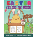 Easter Coloring Book For Toddlers And Preschool Kids: Large Print Easter Activity Book For Little Kids Ages 1-4 - Easter Eggs, Bunnies, Baskets, & Mor - Paperback