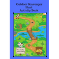Outdoor Scavenger Hunt Activity Book - Fun for the Whole Family: A fun activity for kids and parents to hunt for outside items. - Paperback