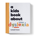A Kids Book About Dyslexia