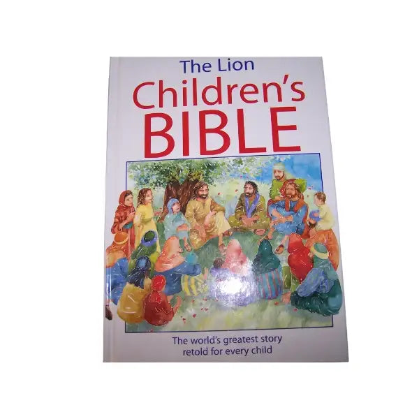 The Lion Children's BIBLE ; The world's greatest story retold for every child