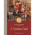 52 Little Lessons from a Christmas Carol: Inspirational Reflections for the Advent Season (a 52-Day Devotional for Christmas) - The Perfect Christian - Hardcover