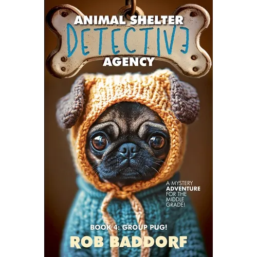 Animal Shelter Detective Agency, Book 4: Group Pug - Paperback