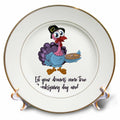 3dRose Funny turkey with a pie. Let your dreams come true this Thanksgiving - Plates (cp_339327)