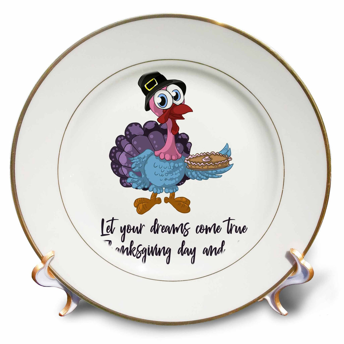 3dRose Funny turkey with a pie. Let your dreams come true this Thanksgiving - Plates (cp_339327)