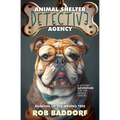Animal Shelter Detective Agency, Book 2: Barking Up the Wrong Tree - Paperback