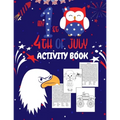 My First 4th Of July Activity Book: Fourth Of July Coloring And Word Search Book For Kids Ages 5-9 Years Old Boys And Girls. Children's Puzzle Activit - Paperback