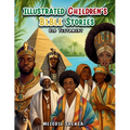 Illustrated Children's Bible Stories: The Old Testament - Paperback