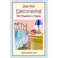 Just Fun Decorating For Tweens & Teens - Paperback