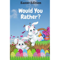 Would You Rather? Easter Edition: A Fun Game Book for Kids with Interactive Questions, Basket Stuffer Gift Ideas For Kids - Paperback