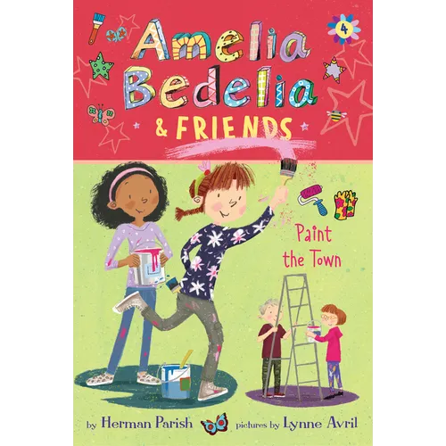 Amelia Bedelia & Friends #4: Amelia Bedelia & Friends Paint the Town - Paperback