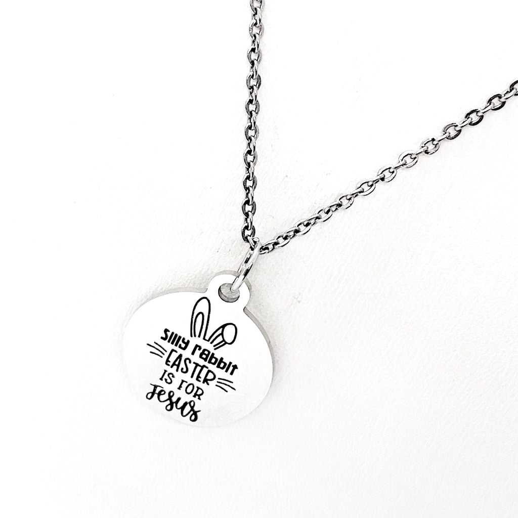 Easter Necklace, Silly Rabbit Easter Is For Jesus Necklace, Easter Jewelry, Easter Basket Gifts, Easter Basket Jewelry, Daughter Gifts