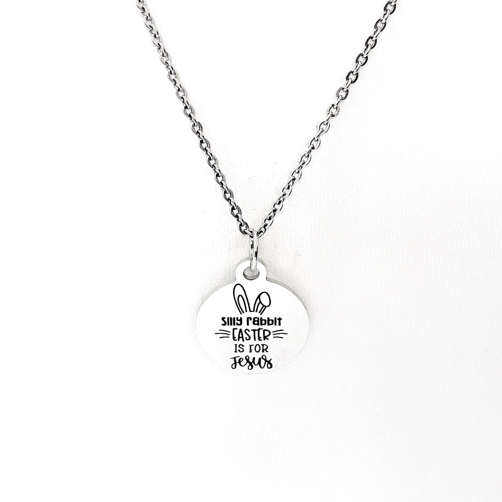 Easter Necklace, Silly Rabbit Easter Is For Jesus Necklace, Easter Jewelry, Easter Basket Gifts, Easter Basket Jewelry, Daughter Gifts