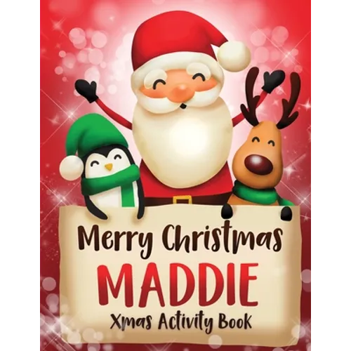 Merry Christmas Maddie: Fun Xmas Activity Book, Personalized for Children, perfect Christmas gift idea - Paperback