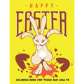 Happy Easter Coloring Book for Teens and Adults: Collection of 50 Unique Easter Design, Baskets, Bunnies, Spring Flowers, and More. - Paperback