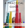 A PRACTICAL GUIDE to Montessori & Homeschooling - Montessori Basics - Paperback
