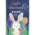 Easter Coloring Book For Kids: An Activity Book and Easter Basket Stuffer for Kids Ages 3 -7 - Paperback