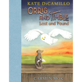 Orris and Timble: Lost and Found: (A Sweet and Funny Early Chapter Book about Friendship, Trust, and Finding Your Way - For Kids Ages 5-8 in Grades K- - Hardcover