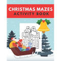 Christmas Mazes Activity Book: Fun Xmas Maze Puzzle Game for Kids - Stocking Stuffer Gift Idea with Christmas Tree, Reindeer, Snowman and More - Paperback